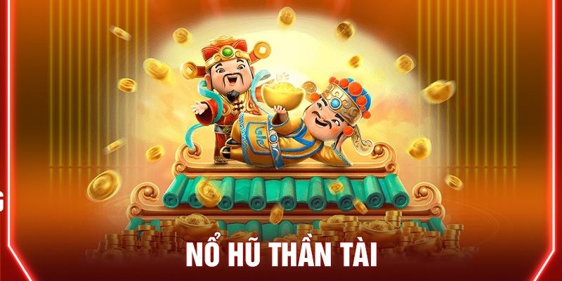 Săn hũ Thần Tài là tựa game slot đổi thưởng online khá nổi bật